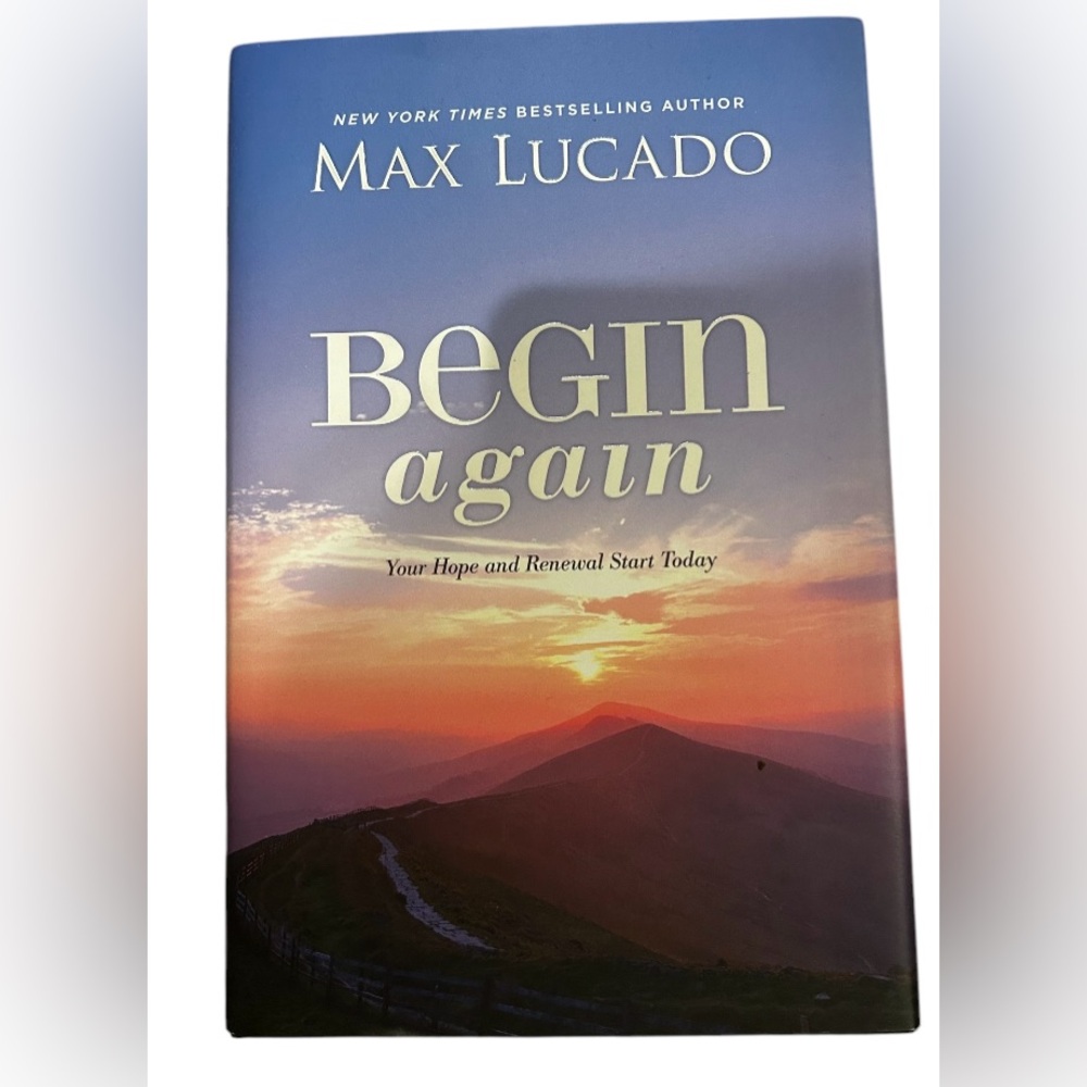 Max Lucado Begin Again
